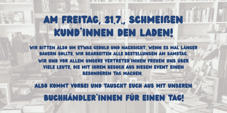 Am Freitag, 31.7., schmeißen Kundinnen den Laden! (Banner Medium (US) (Querformat))(1) Aktuelles